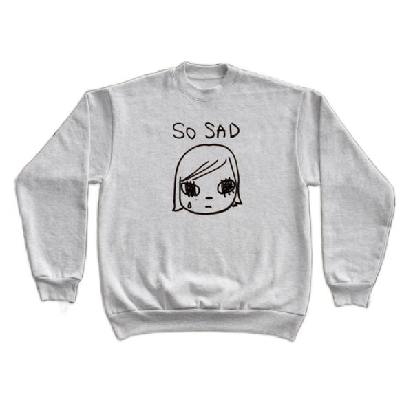 ‘so sad’ sweatshirt